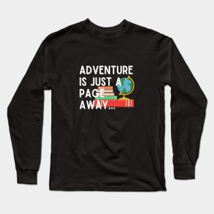 Adventure Is Just A Page Away Long Sleeve T-Shirt